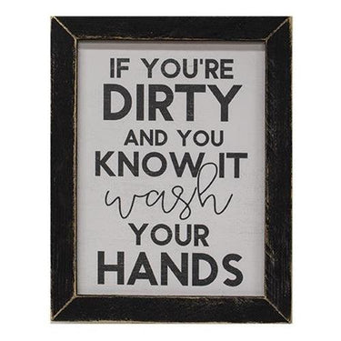 If You're Dirty and You Know It Print Black Wash Frame - The Fox Decor